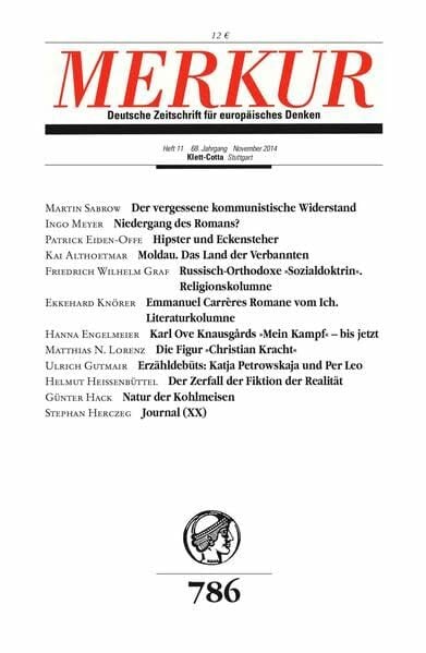 MERKUR Deutsche Zeitschrift für europäisches Denken: Nr. 786, Heft 11 / November 2014 MERKUR Deutsche Zeitschrift für europäisches Denken: Nr. 786, Heft 11 / November 2014