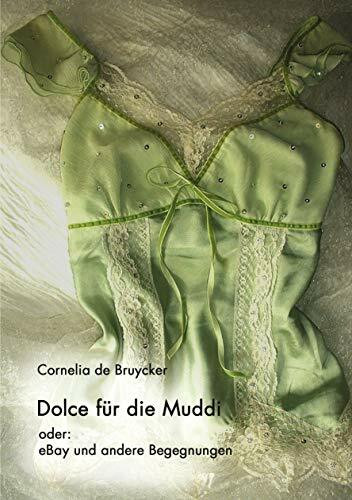 Dolce für die Muddi: oder: eBay und andere Begegnungen