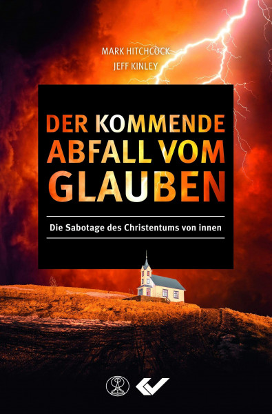 Der kommende Abfall vom Glauben: Die Sabotage des Christentums von innen