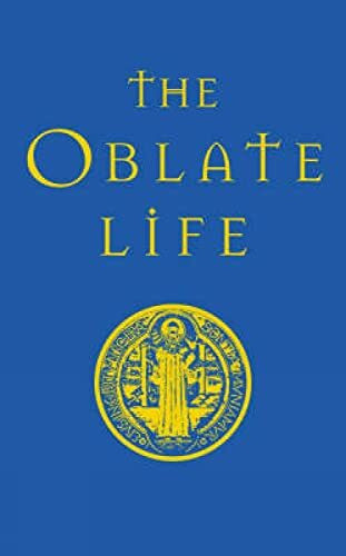 The Oblate Life: A Handbook for Spiritual Formation