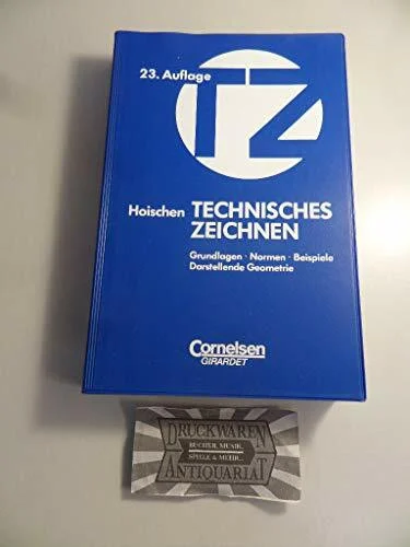 Technisches Zeichnen. Grundlagen, Normen, Beispiele. Darstellende Geometrie