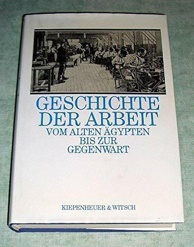Geschichte der Arbeit: Vom Alten Ägypten bis zur Gegenwart