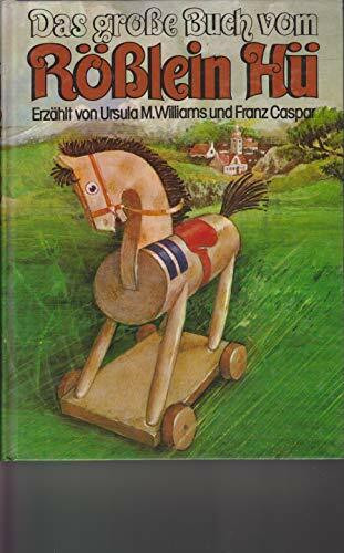 Das grosse Buch vom Rösslein Hü