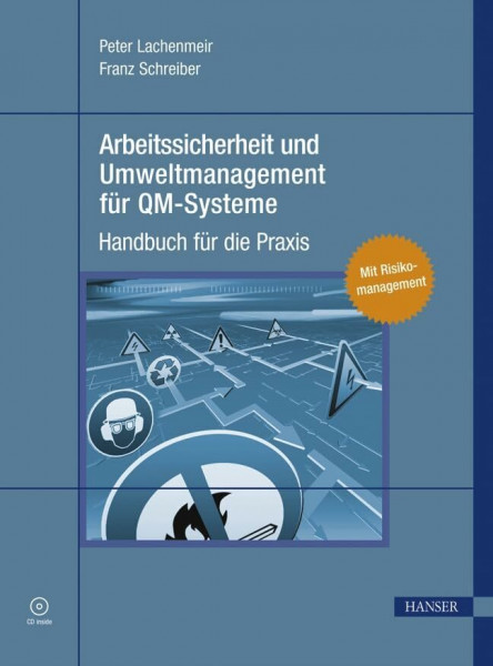Arbeitssicherheit und Umweltmanagement für QM-Systeme: Handbuch für die Praxis