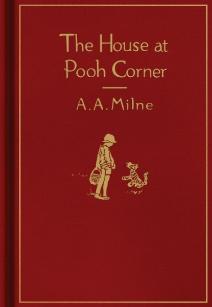 The House at Pooh Corner: Classic Gift Edition