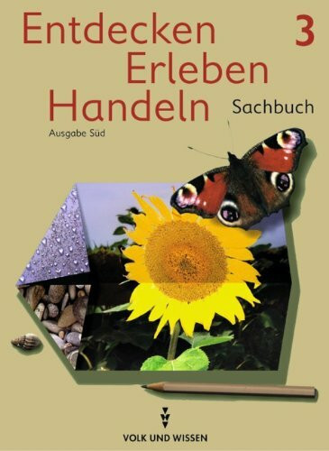 Entdecken Erleben Handeln - Östliche Bundesländer - Ausgabe Süd: Entdecken, erleben, handeln, Neubearbeitung, neue Rechtschreibung, Lehrbuch, Ausgabe Süd