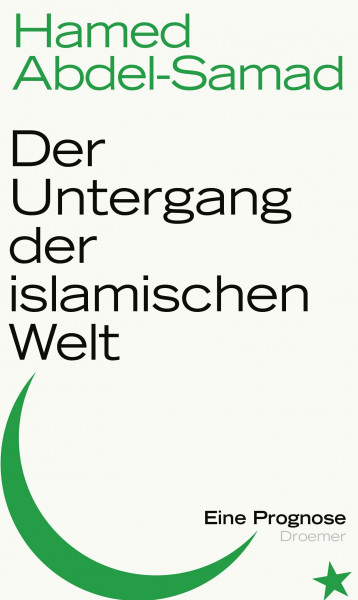 Der Untergang der islamischen Welt: Eine Prognose