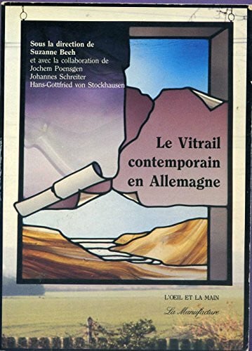 Le vitrail contemporain en Allemagne / = neues glas in deutschland / [exposition, chartres, grenier