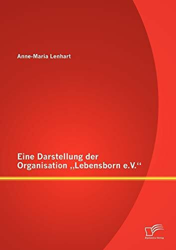 Eine Darstellung der Organisation "Lebensborn e.V."