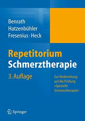 Repetitorium Schmerztherapie: Zur Vorbereitung auf die Prüfung "Spezielle Schmerztherapie"