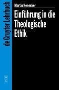 Einführung in die Theologische Ethik