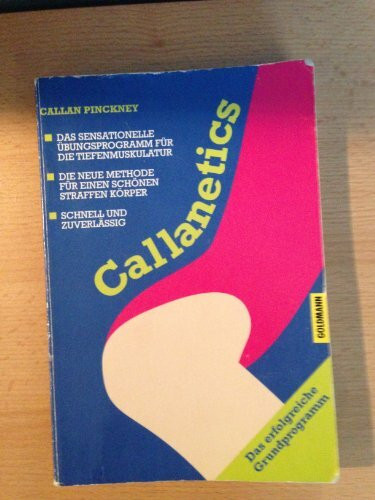 Callanetics: Das erfolgreiche Grundprogramm