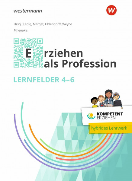 Kompetent erziehen: Erziehen als Profession - Lernfelder 4-6 Schulbuch