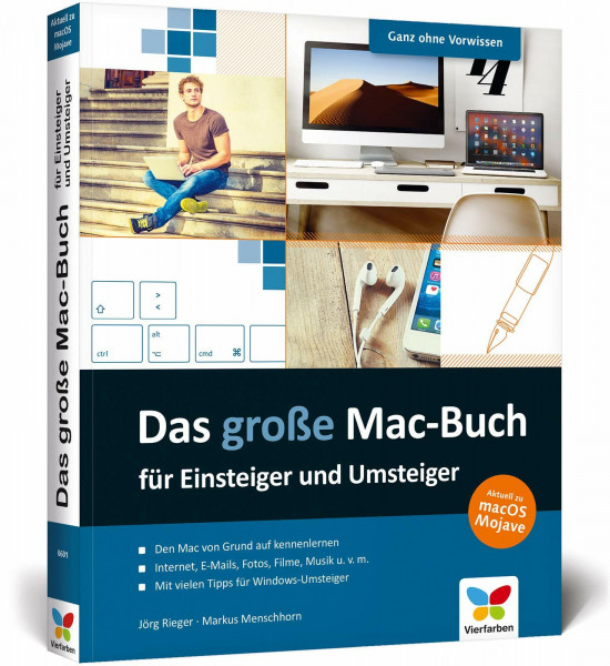 Das große Mac-Buch für Einsteiger und Umsteiger: aktuell zu macOS Mojave. Geeignet für alle Apple-Computer inkl. iMac, Mac mini und MacBook