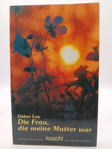 Die Frau, die meine Mutter war