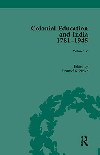 Colonial Education and India 1781-1945: Indian Responses (5) (Routledge Historical Resources, Band 5)
