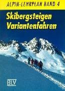 Alpin-Lehrplan, Bd.4, Skibergsteigen, Variantenfahren
