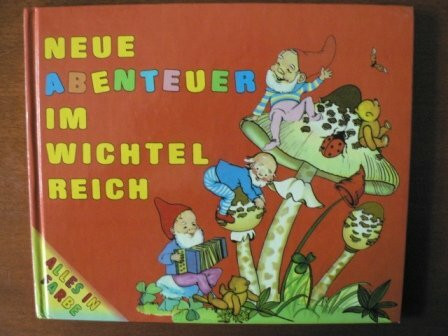 Neue Abenteuer im Wichtelreich. Alles in Farbe.