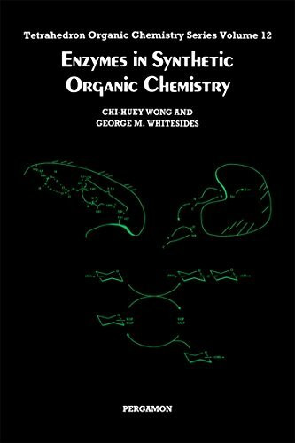 Enzymes in Synthetic Organic Chemistry (Tetrahedron Organic Chemistry, Volume 12, Band 12)