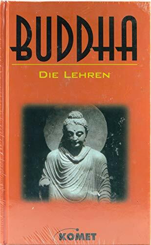 Buddha: Die Lehren: Auswahl aus dem Palikanon