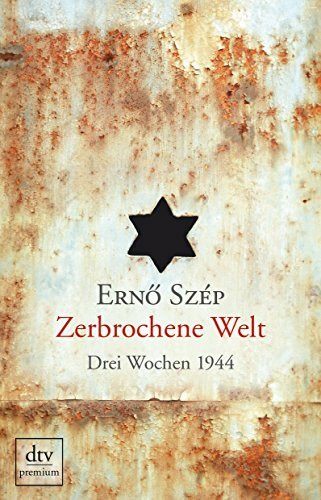 Zerbrochene Welt: Drei Wochen 1944