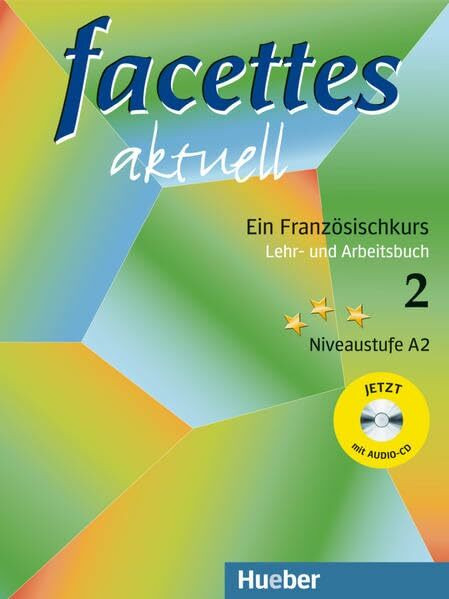 Facettes aktuell. Ein Französischkurs, Lehr- und Arbeitsbuch 2. Mit Audio-CD. (Lernmaterialien)