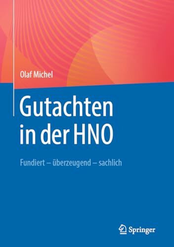 Gutachten in der HNO: Fundiert - überzeugend - sachlich