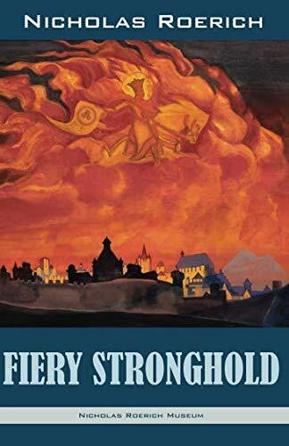 Fiery Stronghold (Nicholas Roerich: Collected Writings)