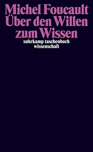 Über den Willen zum Wissen: Vorlesungen am Collège de France 1970/71 (suhrkamp taschenbuch wissenschaft)
