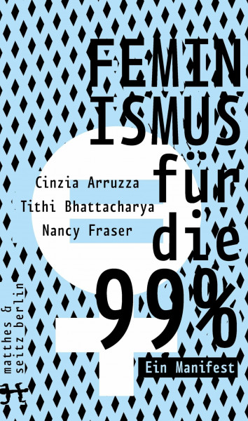 Feminismus für die 99%: Ein Manifest