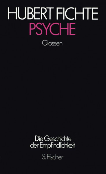 Psyche: Glossen (Hubert Fichte, Die Geschichte der Empfindlichkeit)