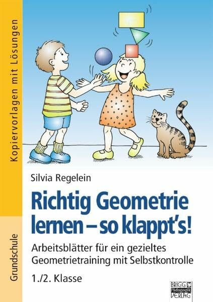 Richtig Geometrie lernen - so klappt's!: 1./2. Klasse - Kopiervorlagen mit Lösungen