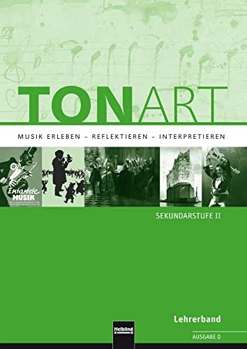 TONART Sek II D (Ausgabe 2015) Lehrerband: Musik erleben - reflektieren - interpretieren/ Der Oberstufenband (TONART: Musik erleben - reflektieren - interpretieren)