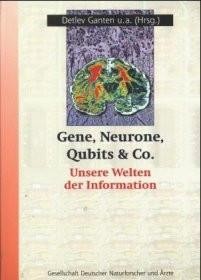 Gene, Neurone, Qubits und Co