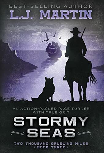 Stormy Seas: A YA Coming-of-Age Western Series (Two Thousand Grueling Miles, Band 3)