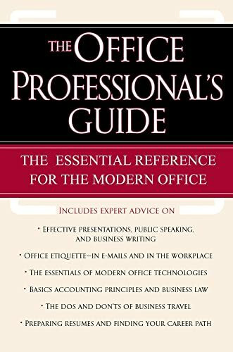 The Office Professional's Guide: The Essential Reference for the Modern Office