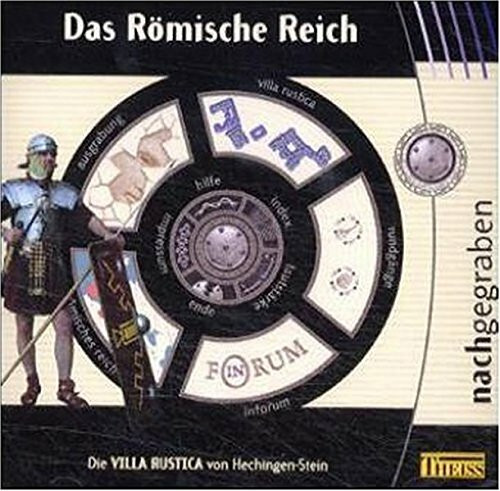 Das Römische Reich - Die Villa Rustica von Hechingen-Stein