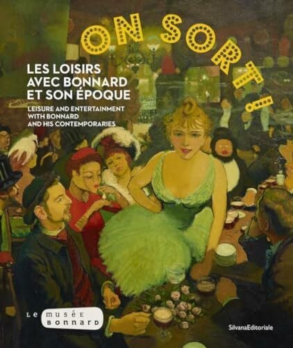 ON SORT ! Les loisirs avec Bonnard et son époque