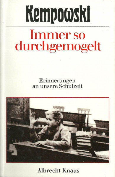 Immer so durchgemogelt. Erinnerungen an unsere Schulzeit