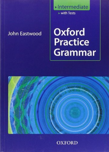 Without Key: Student's Book. Niveau B1-B2 (Oxford Practice Grammar)