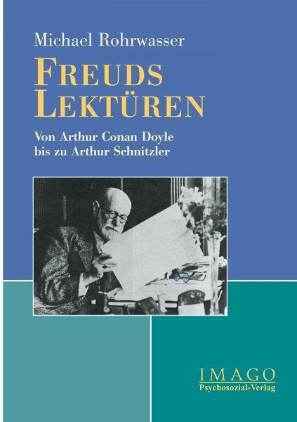 Freuds Lektüren: Von Arthur Conan Doyle bis zu Arthur Schnitzler (Imago)