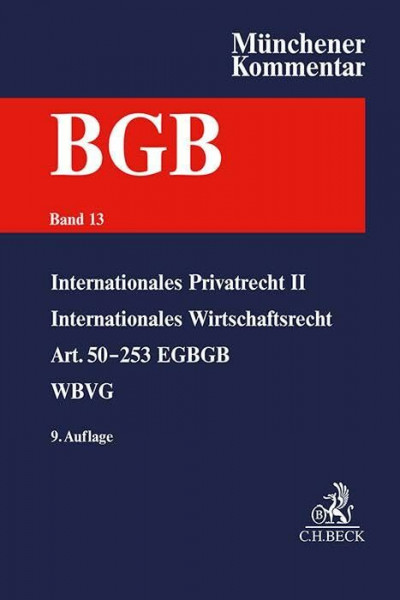 Münchener Kommentar zum Bürgerlichen Gesetzbuch Bd. 13: Internationales Privatrecht II, Internationales Wirtschaftsrecht, Einführungsgesetz zum Bürgerlichen Gesetzbuche (Art. 50–253), WBVG