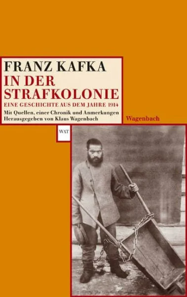 In der Strafkolonie - Eine Geschichte aus dem Jahre 1914 (Wagenbachs andere Taschenbücher)