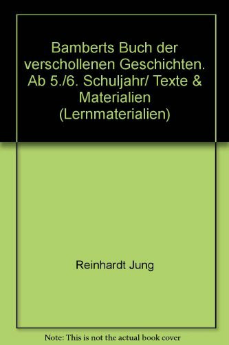 Bamberts Buch der verschollenen Geschichten: Mit Materialien (Taschenbücherei. Texte & Materialien)