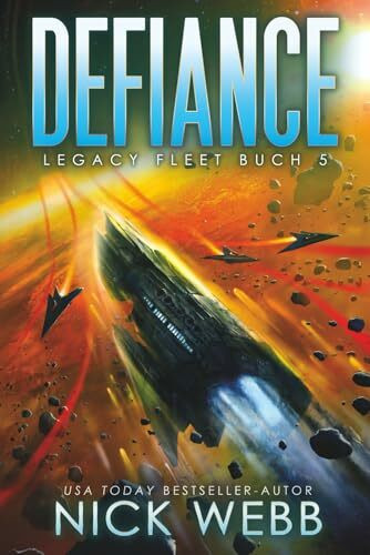Defiance: Military Space Opera (Legacy Fleet, Band 5)
