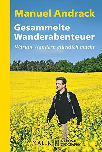 Gesammelte Wanderabenteuer: Warum Wandern glücklich macht