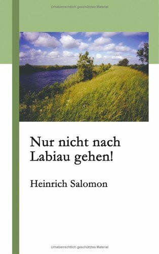 Nur nicht nach Labiau gehen!