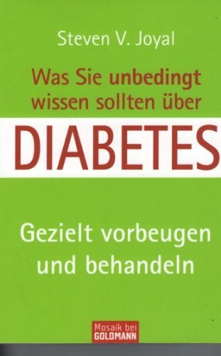 Was Sie unbedingt wissen sollten über Diabetes: Gezielt vorbeugen und behandeln