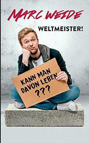 Weltmeister! - Kann man davon leben???