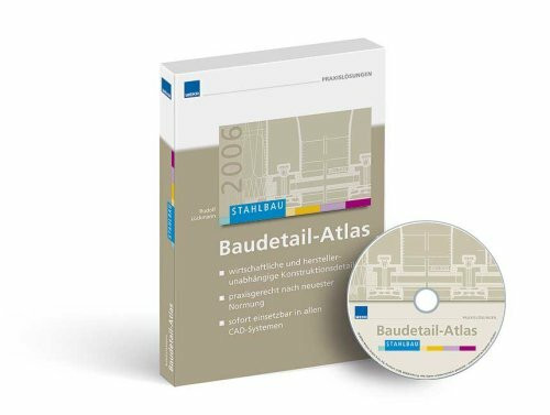 Baudetail-Atlas Stahlbau: - wirtschaftliche und herstellerunabhängige Konstruktionsdetails - praxisgerecht nach neuester Normung - sofort einsetzbar in allen CAD-Systemen